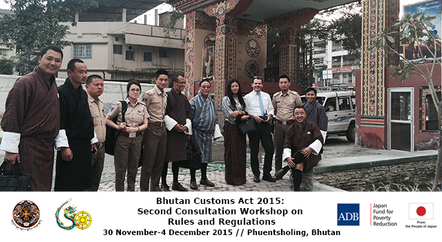 Bhutan Customs Act 2015 Second Consultation Workshop on Rules and Regulations