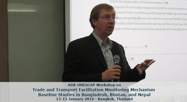 ADB-UNESCAP Workshop on Trade and Transport Facilitation Monitoring Mechanism Baseline Studies in Bangladesh, Bhutan, and Nepal