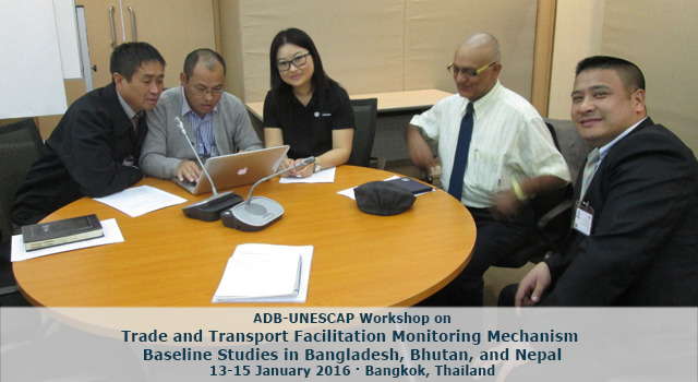 ADB-UNESCAP Workshop on Trade and Transport Facilitation Monitoring Mechanism Baseline Studies in Bangladesh, Bhutan, and Nepal