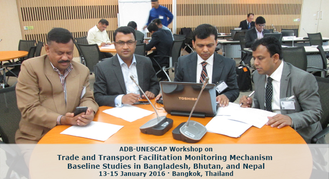 ADB-UNESCAP Workshop on Trade and Transport Facilitation Monitoring Mechanism Baseline Studies in Bangladesh, Bhutan, and Nepal