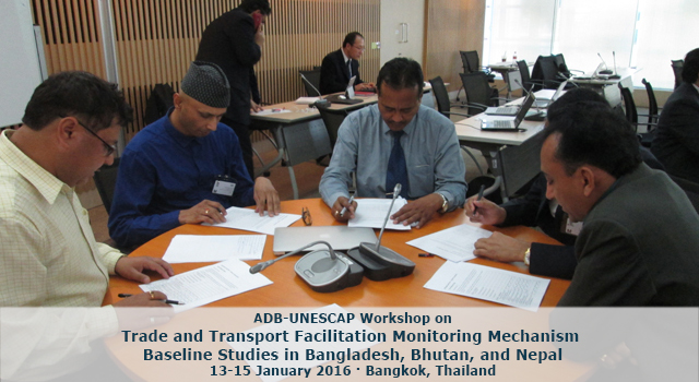 ADB-UNESCAP Workshop on Trade and Transport Facilitation Monitoring Mechanism Baseline Studies in Bangladesh, Bhutan, and Nepal