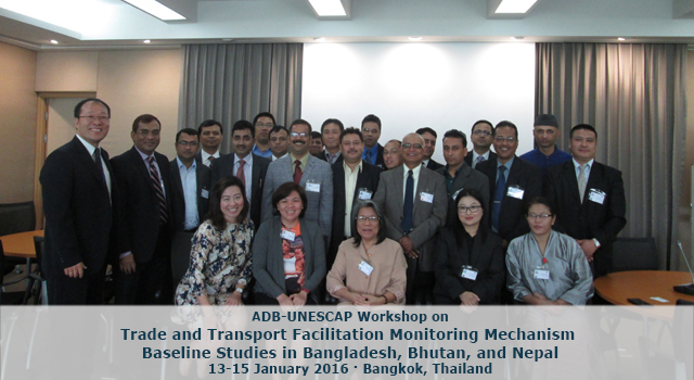 ADB-UNESCAP Workshop on Trade and Transport Facilitation Monitoring Mechanism Baseline Studies in Bangladesh, Bhutan, and Nepal