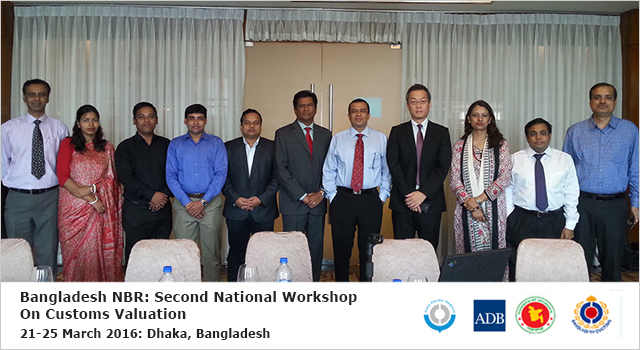 Bangladesh National Board of Revenue Second National Workshop on Customs Valuation