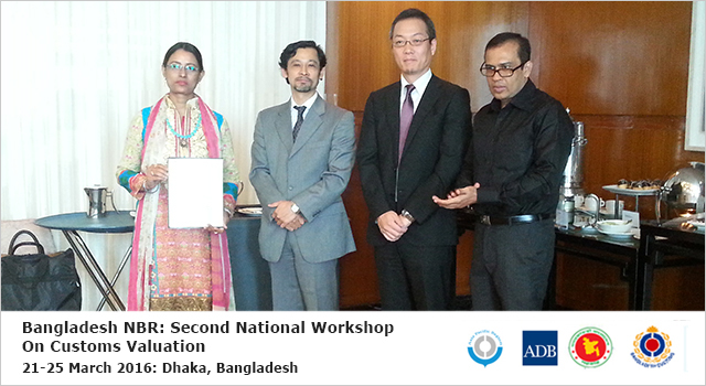 Bangladesh National Board of Revenue Second National Workshop on Customs Valuation