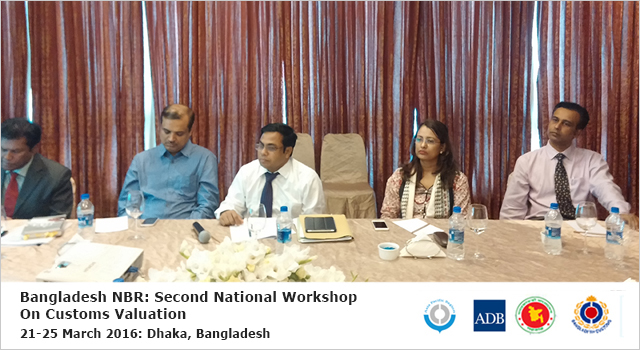 Bangladesh National Board of Revenue Second National Workshop on Customs Valuation