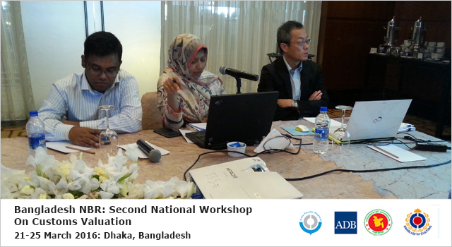 Bangladesh National Board of Revenue Second National Workshop on Customs Valuation