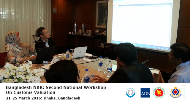 Bangladesh National Board of Revenue Second National Workshop on Customs Valuation