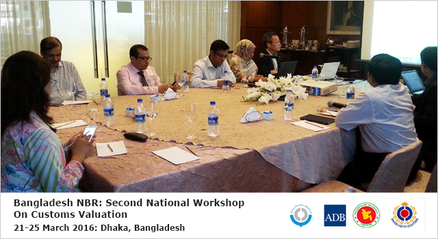 Bangladesh National Board of Revenue Second National Workshop on Customs Valuation