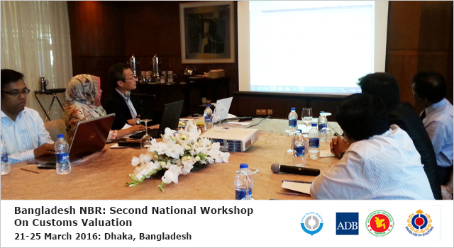 Bangladesh National Board of Revenue Second National Workshop on Customs Valuation