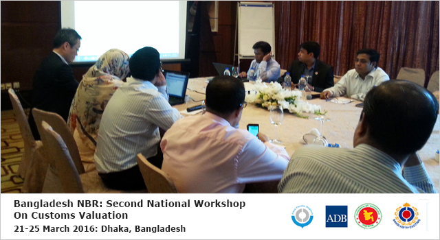 Bangladesh National Board of Revenue Second National Workshop on Customs Valuation