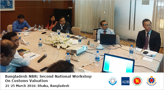 Bangladesh National Board of Revenue Second National Workshop on Customs Valuation