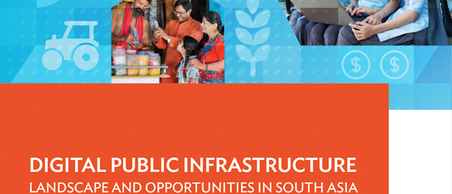 Digital Public Infrastructure: Landscape and Opportunities in South Asia